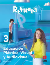 Portada de Educación Plástica, Visual y Audiovisual. 3 Secundaria. Revuela. Andalucía