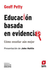 Portada de Educación basada en evidencias: Cómo enseñar aún mejor