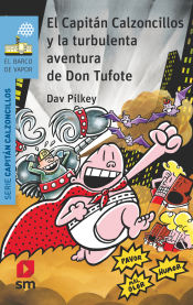 Portada de El Capitán Calzoncillos y la turbulenta aventura de Don Tufote