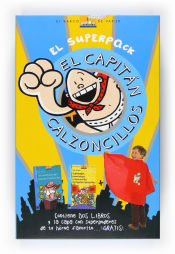 Portada de El Superpack Capitán Calzoncillos: Las aventuras del Capitán Calzoncillos + Superjuegos, pasatiempos y chascarrillos del Capitán Calzoncillo + Capa