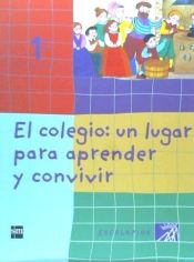 Portada de El colegio: un lugar para aprender y convivir, 1º Primaria