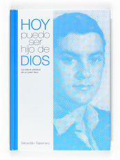 Portada de Hoy puedo ser hijo de Dios: la vida en plenitud de un joven laico