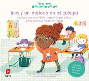 Portada de Inés y un misterio en el colegio. Un libro sobre el TDAH