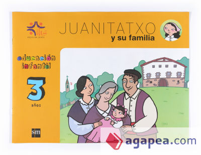 Juanitatxo y su familia, Educación Infantil, 3 años