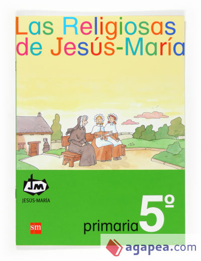 Las religiosas de Jesús-María. 5 Primaria. Congregación de Jesús-María