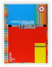 Portada de Lengua castellana y literatura. Bachillerato. Colección hacia la universidad: modelos de pruebas de acceso a la universidad