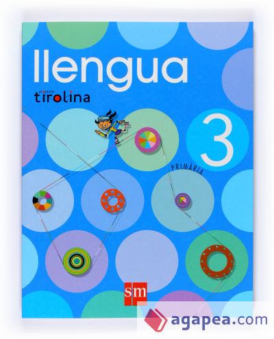 Llengua. 3 Primària. Projecte Tirolina