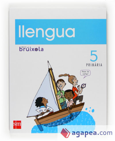 Llengua [segunda lengua]. 5 Primària. Projecte Brúixola