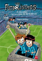 Portada de Los Futbolísimos 9. El misterio de la lluvia de meteoritos