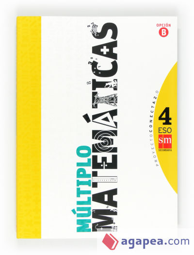 MATEMATICAS B, MULTIPLO. 4 ESO. CONECTA 2.0 - JOSEP ... [ET AL.] CELMA ...