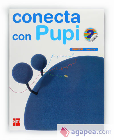 Método globalizado. 2 Primaria, 1 Trimestre. Conecta con Pupi