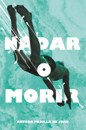 Portada de Nadar o morir