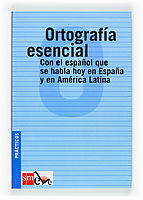 Portada de Ortografía esenciaL: con el español que se habla en España y en América Latina