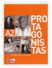 Portada de Protagonistas A2. Cuaderno de Refuerzo [Internacional]