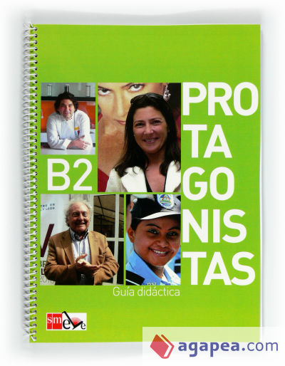 Protagonistas B2. Guía didáctica