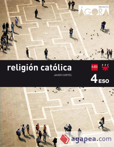 Religión católica. 4 ESO. Ágora