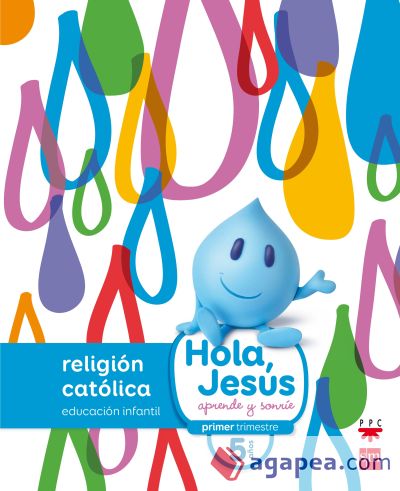 Religión católica. 5 años. Hola, Jesús: aprende y sonríe