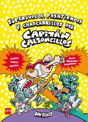 Portada de Superjuegos, pasatiempos y chascarrillos del Capitán Calzoncillos