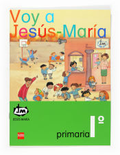 Portada de Voy a Jesús-María. 1 Primaria. Congregación de Jesús-María