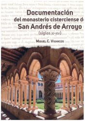 Portada de Documentación del monasterio cisterciense de San Andrés de Arroyo (siglos XI-XV)