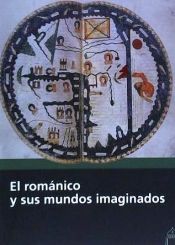 Portada de El rom&aacute;nico y sus mundos imaginados