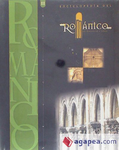 Enciclopedia del Románico en Segovia Tomo III