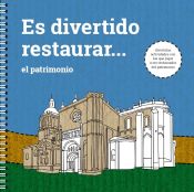 Portada de Es divertido restaurar... el patrimonio