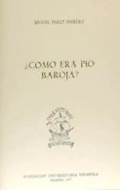 Portada de ¿Cómo era Pío Baroja?