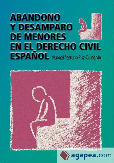 Abandono y desamparo de menores en el derecho civil español