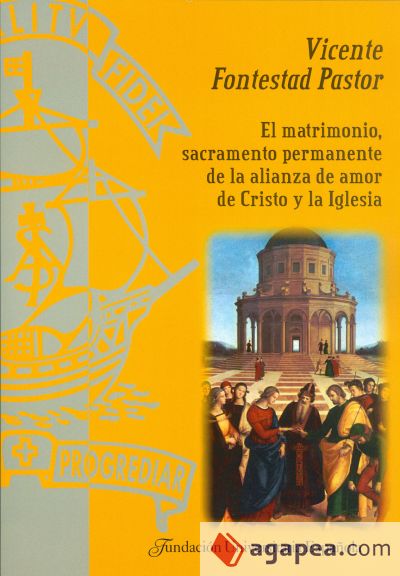 El matrimonio, sacramento permanente de la alianza de amor de Cristo y la Iglesia