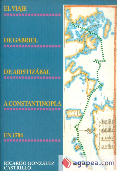 El viaje de Gabriel de Aristizábal a Constantinopla en 1784