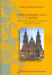 Portada de Fernando de Casas y Novoa, arquitecto del barroco dieciochesco