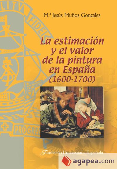 La estimación y el valor de la pintura en España, 1600-1700