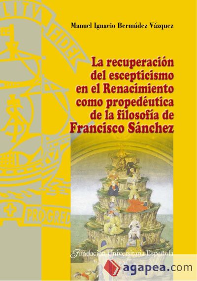 La recuperación del escepticismo en el Renacimiento como propedéutica