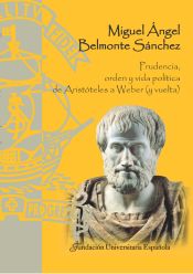 Portada de Prudencia, orden y vida política de Aristóteles a Weber (y vuelta)