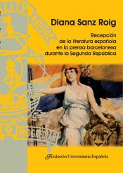 Portada de Recepción de la literatura española en la prensa barcelonesa durante la Segunda República