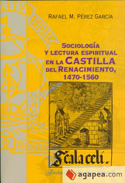 Sociología y lectura espiritual en la Castilla del Renacimiento, 1470-1560