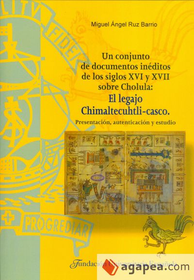 Un conjunto de documentos inéditos de los siglos XVI y XVII sobre Cholula