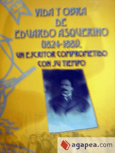 Vida y obra de Eduardo Asquerino (1824-1881) un escritor comprometido con su tiempo