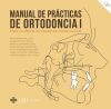 Manual De Pr&aacute;cticas De Ortodoncia I