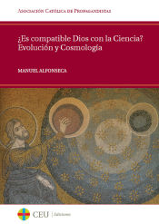 Portada de ¿Es compatible Dios con la Ciencia? Evolución y Cosmología