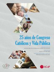 Portada de 25 años de Congreso Católicos y Vida Pública