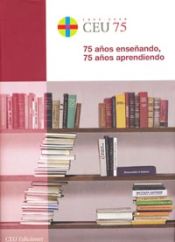 Portada de 75 años enseñando, 75 años aprendiendo