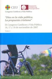 Portada de Actas IX Congreso Católicos y Vida pública. Dios en la vida pública. La propuesta cristiana. (2 Vol.): 16, 17 y 18 de noviembre de 2007