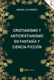 Portada de Cristianismo y anticristianismo en fantasía y ciencia-ficción