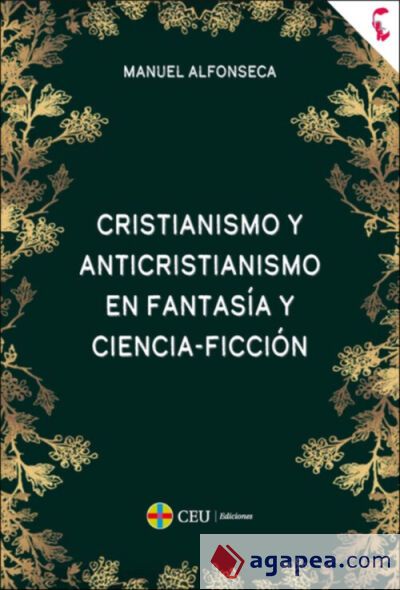 Cristianismo y anticristianismo en fantasía y ciencia-ficción Cristianismo y anticristianismo en fantasía y ciencia-ficción