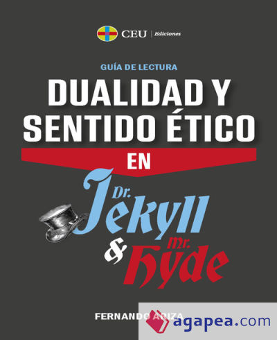 Dualidad y sentido ético en Dr. Jekyll y Mr. Hyde. Guía de lectura