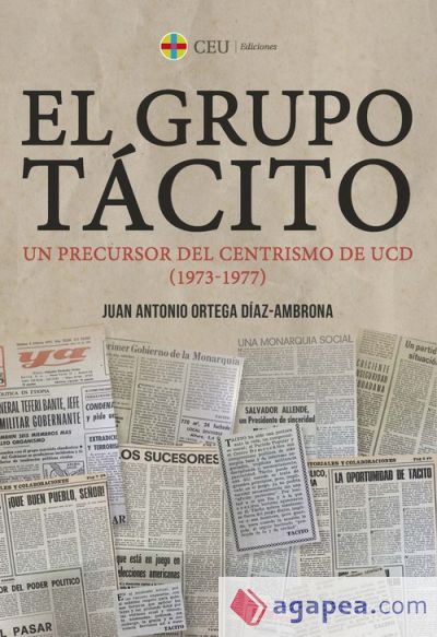 El Grupo Tácito. Un precursor del centrismo de UCD (1973-1977)