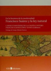 Portada de En la frontera de la modernidad: Francisco Suárez y la ley natural