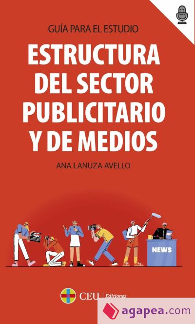 Estructura del sector publicitario y de medios. Guía para el estudio